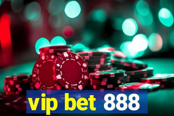 vip bet 888